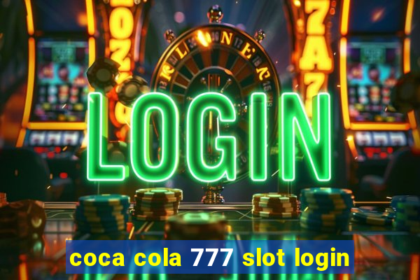 coca cola 777 slot login